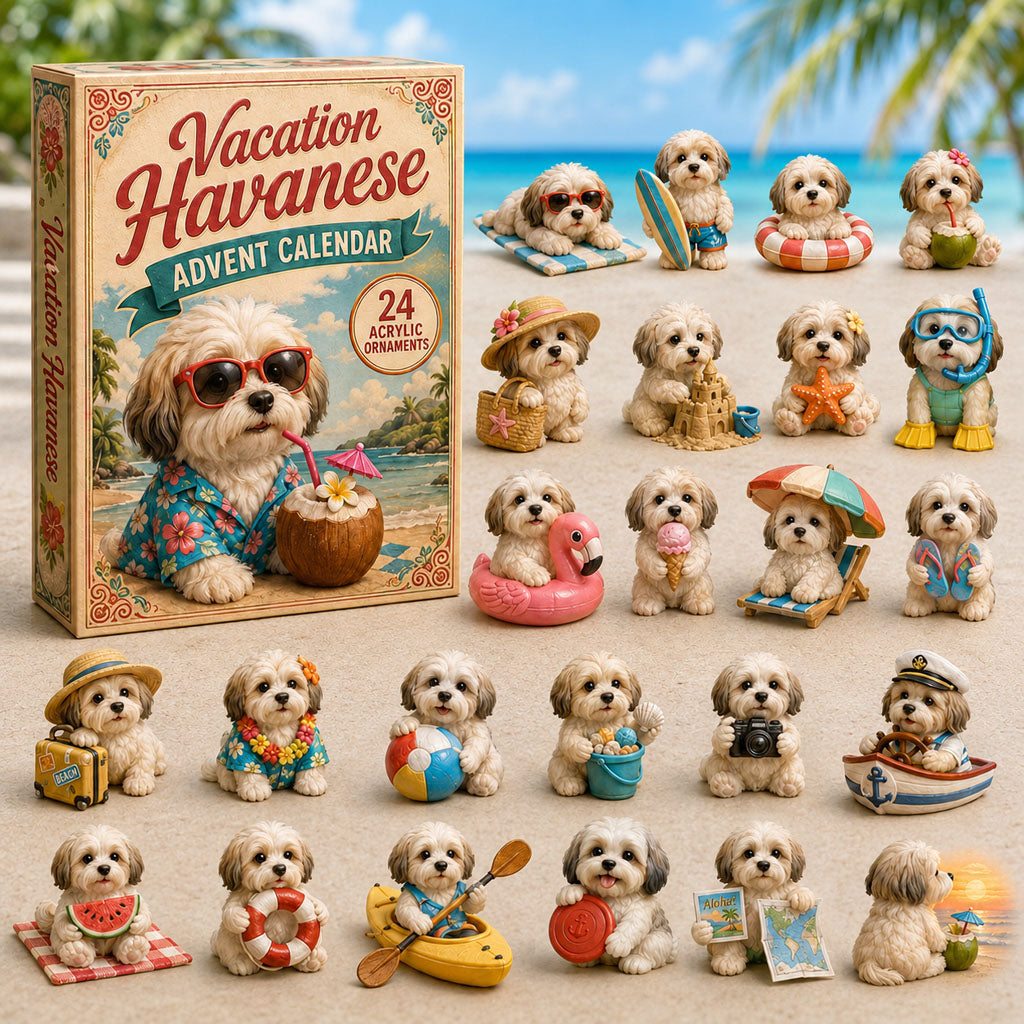 CHRISTMAS KICKOFF 49% OFF - Vacation Havanese Advent Calendar 2026 - 24-Day Festive Countdown, Acrylic Charms Blind Box - Gift For Havanese Lovers