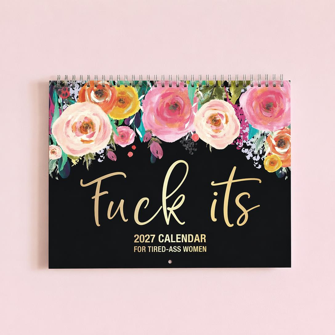 🌸🗓️ 2027 Funny Swear Word Wall Calendar – “F*ck It” Floral Calendar for Tired-Ass Women 😂✨