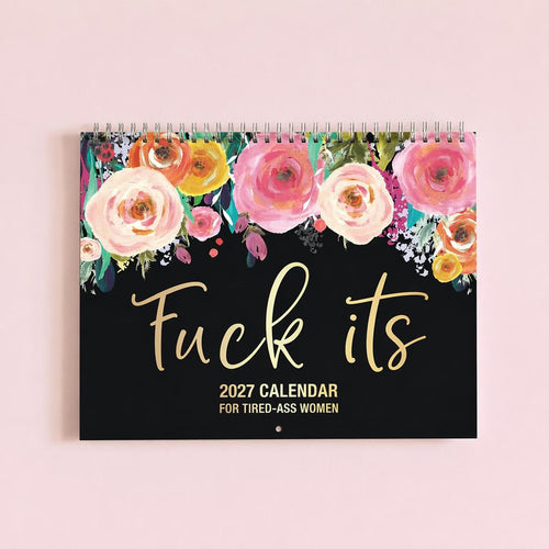🌸🗓️ 2027 Funny Swear Word Wall Calendar – “F*ck It” Floral Calendar for Tired-Ass Women 😂✨